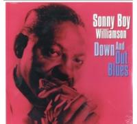 SONNY BOY WILLIAMSON: DOWN & OUT BLUES - LP vinyl BRAND NEW