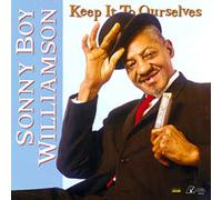 Sonny Boy Williamson - Keep It To Ourselves (200 Gram) [VINYL]