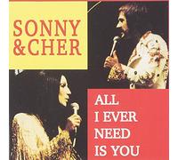 Sonny & Cher - All I Ever Need Is You