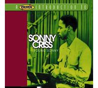 Sonny Criss - A Proper Introduction to Sonny Criss: Young Sonny