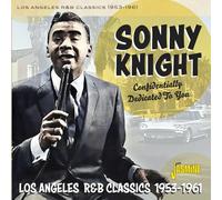 Sonny Knight - Confidentially Dedicated to You - Los Angeles R&B Classics 1953-1961
