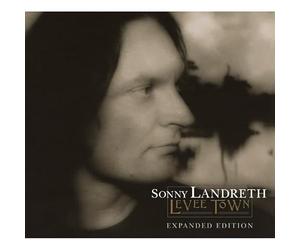 Sonny Landreth - Levee Town (Remastered + Bonus Disc)