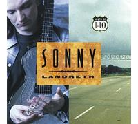 Sonny Landreth - South Of I-10
