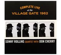 SONNY ROLLINS QUARTET - Complete Live At The Village Gate 1962 W/Don Cherry (Limited Edition)
