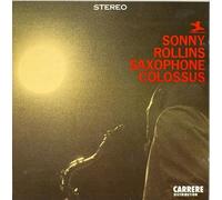 Sonny Rollins - Saxophone Colossus