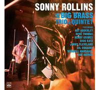 Sonny Rollins - Sonny Rollins And The Big Brass: Trio & Quintet (2 LPs on 1 CD)