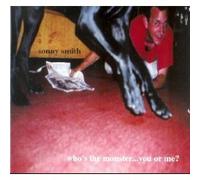 Sonny Smith - Who's the Monster...You or Me? (UK Import)