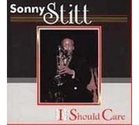 Sonny Stitt - I Should Care