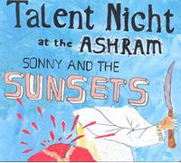 SONNY & THE SUNSETS – Talent Night At The Ashram