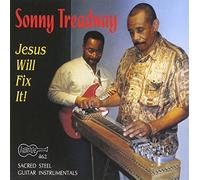 Sonny Treadway - Jesus Will Fix It!
