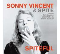 Sonny Vincent & Spite - Spiteful [VINYL]