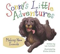 Sonny's Little Adventures: Making New Friends