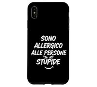Sono Allergico Alle Persone Stupide. Case for iPhone XS Max
