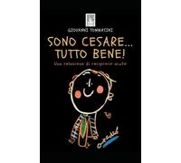 SONO CESARE...TUTTO BENE!: Una relazione di reciproco aiuto.: 1 (STORIE VERE OFFLINE. Libri e Ebooks da due piattaforme social dimenticate. L'Altro e la Realtà.)