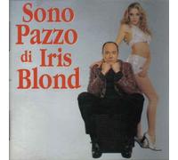 Sono Pazzo Di Iris - Sono Pazzo Di Iris