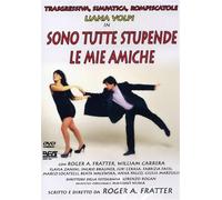 SONO TUTTE STUPENDE LE MIE AMI [DVD]