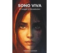 SONO VIVA: Il coraggio di ricominciare