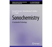 Sonochemistry : A Sustainable Technology
