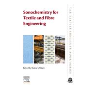 Sonochemistry for Textile and Fibre Engineering