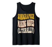 Sonographer Humor Making Waves in Ultrasound Career Tank Top