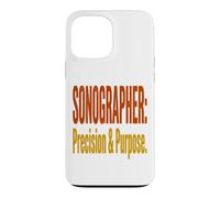 Sonographer Precision Humor Medical Imaging Professional Case for iPhone 13 Pro Max