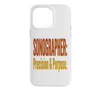 Sonographer Precision Humor Medical Imaging Professional Case for iPhone 14 Pro Max
