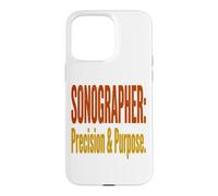 Sonographer Precision Humor Medical Imaging Professional Case for iPhone 15 Pro Max
