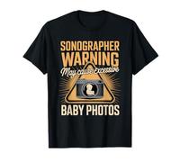 Sonographer Warning May Cause Excessive Baby Photos T-Shirt