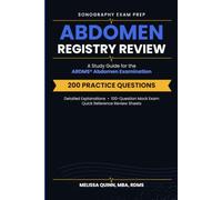 Sonography Exam Prep: Abdomen Specialty Registry Review: A Study Guide for the ARDMS® Abdomen Specialty Examination