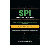 SONOGRAPHY EXAM PREP: SPI Registry Review: A Study Guide for the ARDMS® Sonography Principles & Instrumentation Examination