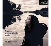 Sonoko Miriam Welde (Violin); Oslo Philharmonic Orchestra; Tabita Berglund; Joshua Weilerstein - Bruch, Vaughan Williams & Barber - Works For Violin