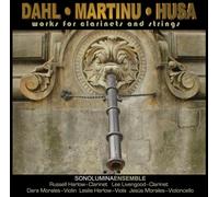 SonoluminaEnsemble - Works for Clarinets and Strings by Dahl, Martinu and Husa