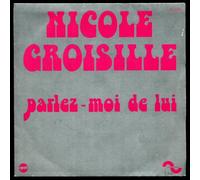 Sonopress 40098 - Nicole Croisille - Original de 1973 (et non pas réédition) : Parlez-moi de lui, Photos et Nostalgie - (Disque vinyle SP 45t).