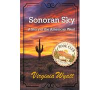 Sonoran Sky: A Story of the American West: 1