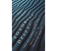 Sonorous Desert : What Deep Listening Taught Early Christian Monks-and What It Can Teach Us