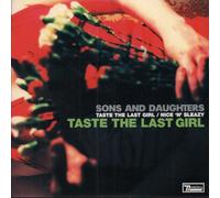 Sons and Daughters - Taste the Last Girl [Vinyl Single] [7" VINYL]