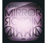 Sons & Daughters - Mirror Mirror