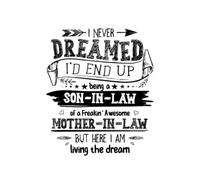 Sons Day Gift I Never Dreamed Id End Up Being A Son In Law Notebook: 100 Pages, 8.5x11"