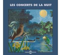 Night-Time Concerts - Les Concerts De La Nuit (Ambiances Naturelles)
