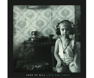 Sons of Bill Love and Logic (Vinyl) 12" Album (US IMPORT)