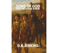 Sons of God: Our Mothers Knew