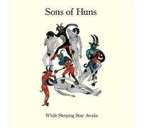 Sons of Huns - While Sleeping Stay Awake [VINYL]