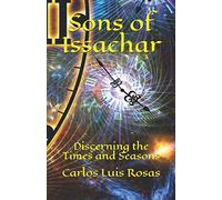 Sons of Issachar: Discerning the Times and Seasons
