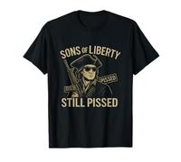 Sons of Liberty Still Pissed Patriot T-Shirt