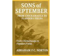 Sons of September: From Chickamauga to Flanders Fields (The Civil War in Macon County, North Carolina)