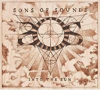Sons of Sounds - Into the Sun