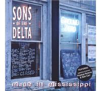 Sons of the Delta - Made in Mississippi