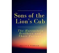 Sons of the Lion's Cub: The Horenstein Brothers and Their Fortune