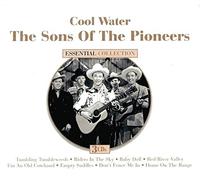 SONS OF THE PIONEERS - COOL WATER ESSENTIAL COLLECTION - CD - N600z
