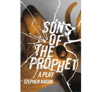 Sons of the Prophet: A Play